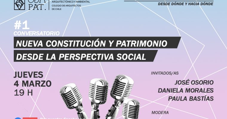CONVERSATORIO:  PATRIMONIO Y NUEVA CONSTITUCIÓN DESDE LA PERSPECTIVA SOCIAL
