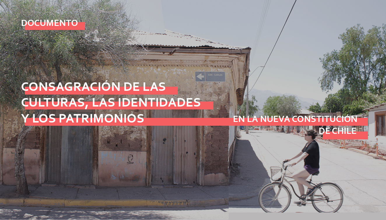 Consagración de las Culturas, las Identidades y los Patrimonios  en la Nueva Constitución de Chile
