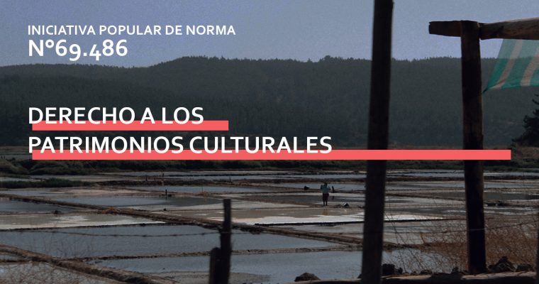 Derecho a los Patrimonios Culturales: Iniciativa Popular de Norma N° 68.486